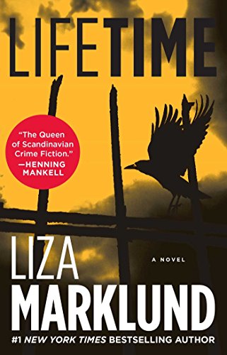lifetime a novel the annika bengtzon series