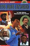 Great Black Heroes: Five Brave Explorers (Scholastic Reader, Level 4)