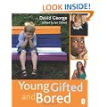 Young Gifted and Bored