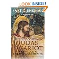 The Lost Gospel of Judas Iscariot: A New Look at Betrayer and Betrayed