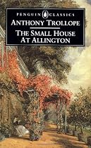 The Small House at Allington (Penguin Classics)