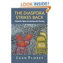 The Diaspora Strikes Back: Caribe&ntilde;o Tales of Learning and Turning (Cultural Spaces)