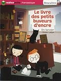 Le livre des petits buveurs d'encre