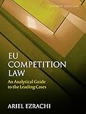 EU competition law : an analytical guide to the leading cases