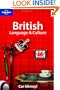 British Language & Culture (Lonely Planet Language & Culture) (Language Reference)