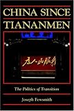 China since Tiananmen: The Politics of Transition