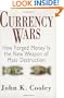 Currency Wars: How Forged Money is the New Weapon of Mass Destruction