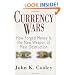 Currency Wars: How Forged Money is the New Weapon of Mass Destruction