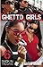 Ghetto Girls 6: Back in the Days