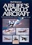 Airlife's World Aircraft: The Complete Reference to Civil, Military and Light Aircraft