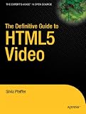The Definitive Guide to Html5 Video