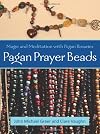 Pagan Prayer Beads: How to Make and Use Pagan Rosaries