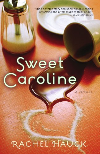Sweet Caroline (A Lowcountry Romance) by Rachel Hauck Sweet Caroline (A Lowcountry Romance) by Rachel Hauck