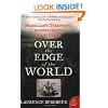 Over The Edge Of The World: Magellan's Terrifying Circumnavigation of the Globe