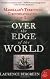 Over the Edge of the World
