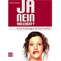 Ja, nein, vielleicht?Mit CD-ROM: Entscheidungen leichter treffen