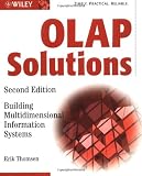 OLAP Solutions: Building Multidimensional Information Systems
