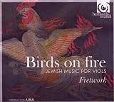 Birds on Fire: Jewish Music for Viols