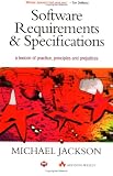 Software Requirements and Specifications: A Lexicon of Practice, Principles and Prejudices (ACM Press)