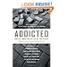 Addicted: Notes from the Belly of the Beast