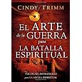 El Arte de la guerra para la batalla espiritual: Tacticas y estrategias para la lucha espiritual (Spanish Edition)