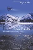 Last Stop Before Paradise: The Alaskan Adventure of Cody T. Wesson