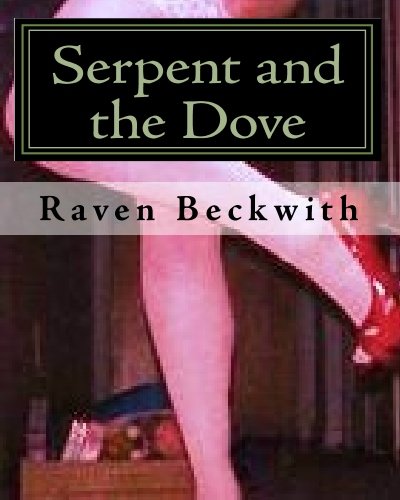 Serpent and the Dove: X-rated letters from my cross dressing ex- who still believes he is Marilyn Monroe reincarnated.. (Volume 3)