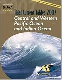 Tide Tables 2007: Central and Western Pacific Ocean and Indian Ocean (Tide Tables Central and Western Pacific Ocean and Indian Ocean)
