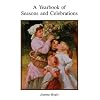 A Yearbook of Seasons and Celebrations