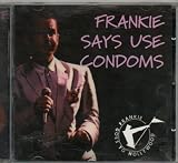 Frankie Says Use Condoms (Live In Liverpool 1984)