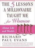 The Five Lessons a Millionaire Taught Me for Women