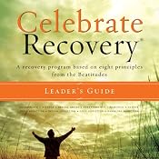 Celebrate Recovery: A Recovery Program Based on Eight Principles from the Beatitudes | [John Baker]