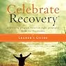 Celebrate Recovery: A Recovery Program Based on Eight Principles from the Beatitudes