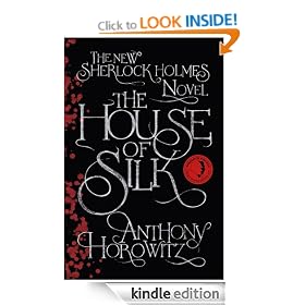 The House of Silk: The New Sherlock Holmes Novel (Sherlock Holmes Novel 1)