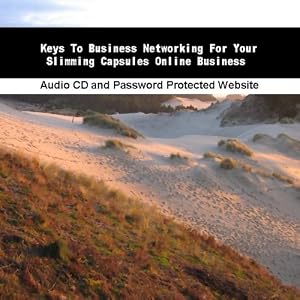 Keys To Business Networking For Your Slimming Capsules Online Business