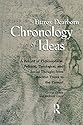 Fitzroy Dearborn Chronology of Ideas: A Record of Philosophical, Political, Theological and Social Thought from Ancient Times to the Present