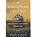On Hallowed Ground: The Story of Arlington National Cemetery