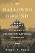 On Hallowed Ground: The Story of Arlington National Cemetery On Hallowed Ground: The Story of Arlington National Cemetery