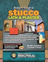 Builder's Guide to Stucco, Lath & Plaster