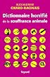 Dictionnaire horrifi� de la souffrance animale