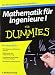Mathematik für Ingenieure I für Dummies (Fur Dummies)