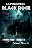 La prisión de Black Rock. Volumen 2