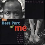 The Best Part of Me: Children Talk About Their Bodies in Pictures and Words