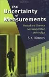 The Uncertainty of Measurements: Physical and Chemical Metrology and Analysis