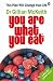 "You Are What You Eat": This Plan Will Change Your Life