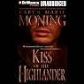 Kiss of the Highlander: Highlander, Book 4