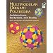 Multimodular Origami Polyhedra: Archimedeans, Buckyballs and Duality