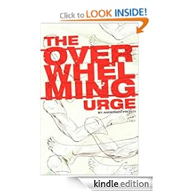 The Overwhelming Urge
