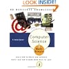 Computer Science Made Simple: Learn how hardware and software work-- and how to make them work for you!