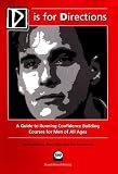 D is for directions : a guide to running confidence building courses for men of all ages